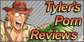 Tyler's Porn Reviews